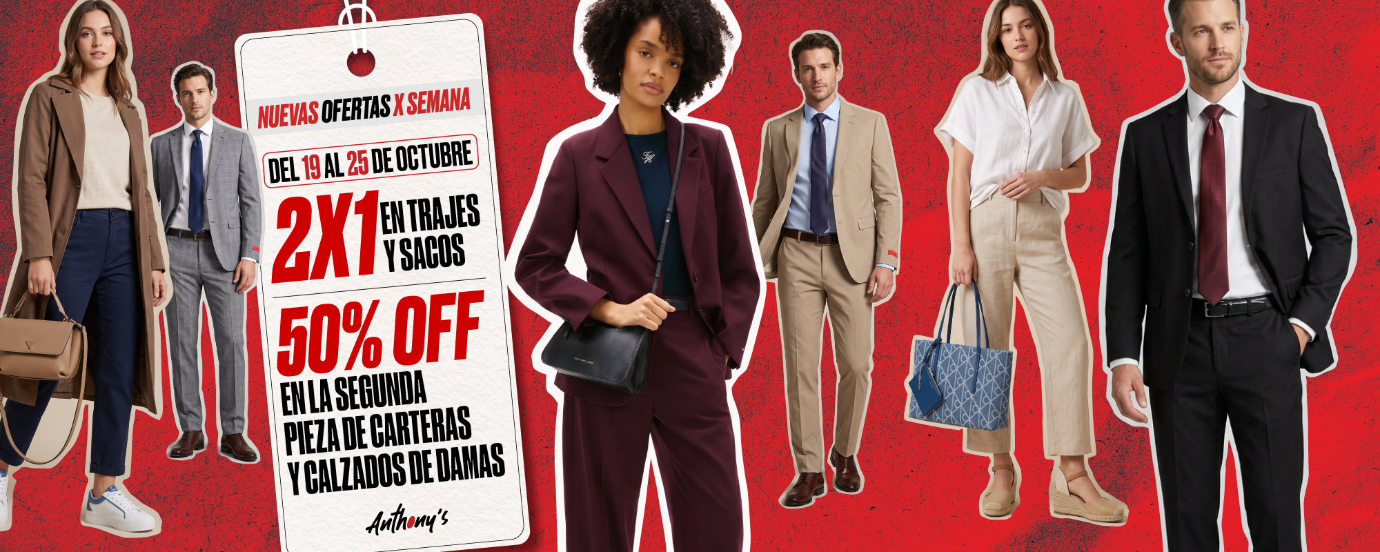 2x1 en trajes y sacos, 50% en la segunda pieza de carteras y calzados de damas, del 19 al 25 de octubre