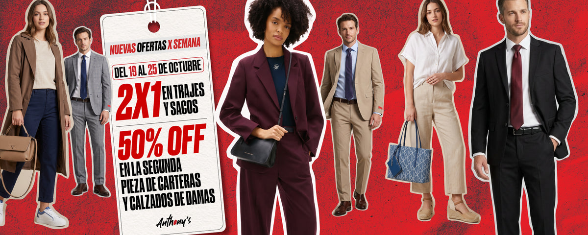 2x1 en trajes y sacos, 50% en la segunda pieza de carteras y calzados de damas, del 19 al 25 de octubre