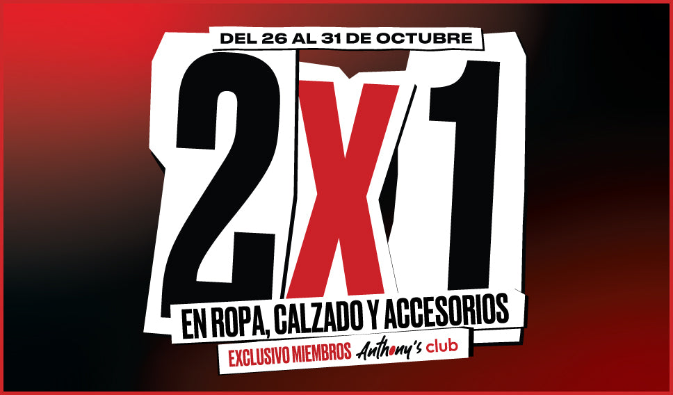 2x1 en ropa, calzado y accesorios - exclusivo miembros Anthony's Club, del 26 al 31 de octubre